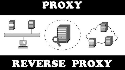 Comprendre le Proxy et le Reverse Proxy en 5 minutes