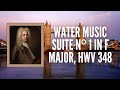 🎻 Händel – Música Aquática – Suíte nº 1 em Fá Maior, HWV 348