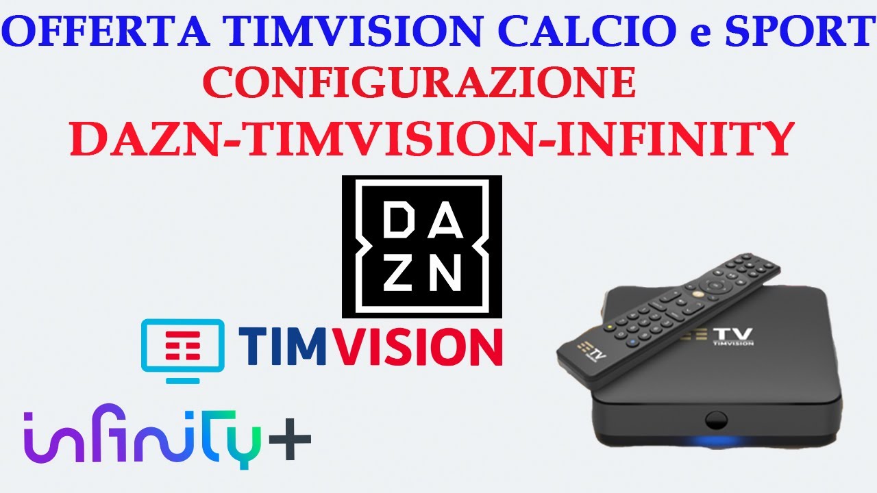 TIMVISION Offerta Calcio E Sport Configurazione DAZN INFINITY 