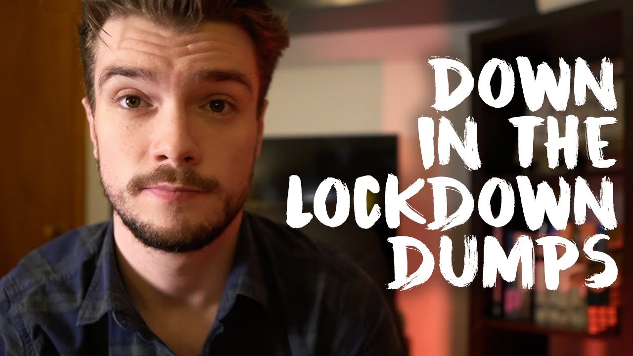 If You're Down In The Lockdown Dumps // 5 Tips To Help With Lockdowns