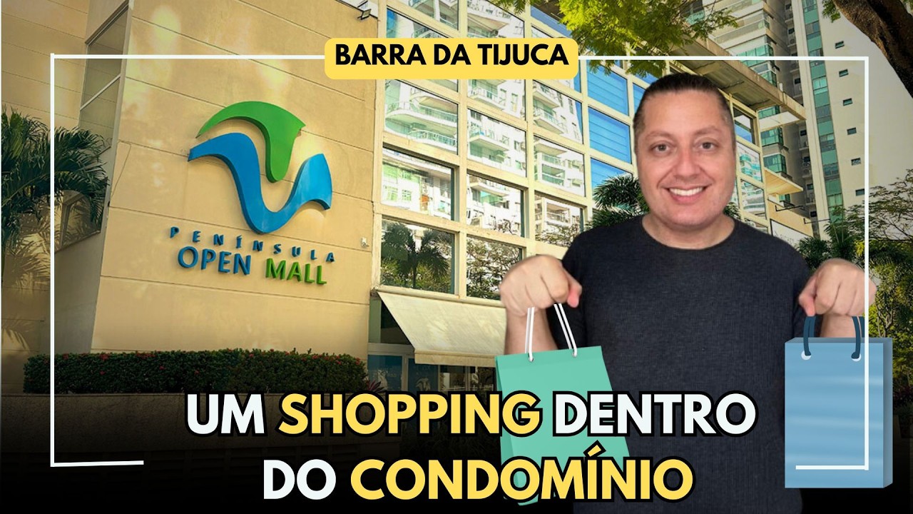 Open Mall - Como é o Shopping da Península na Barra da Tijuca?
