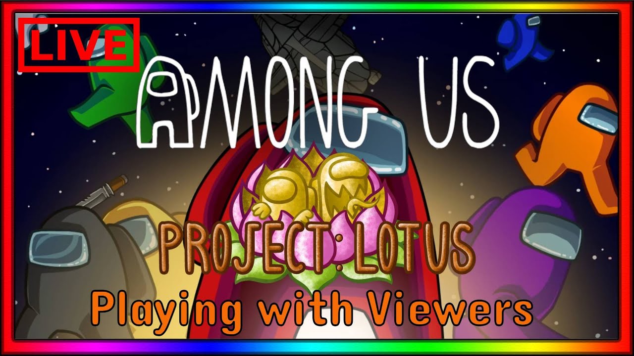 🔴Among Us Live | Playing With Viewers | Project Lotus (TOHTOR) | Server - ASIA
