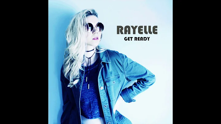 RAYELLE "Get Ready"