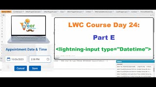 LWC Day 24 (Part E): lightning-input type='datetime' | Validate, Handle timezones, time-step-minutes