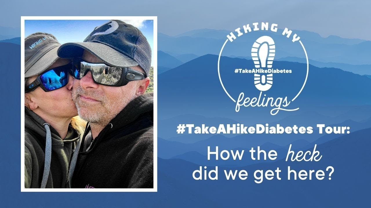 #TakeAHikeDiabetes Tour: How the heck did we get here?!?