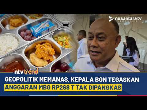 Geopolitik Memanas, Kepala BGN Tegaskan Anggaran MBG Rp268 T Tak Dipangkas | NTV