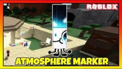 How To Find The ATMOSPHERE MARKER - Roblox Find The Markers