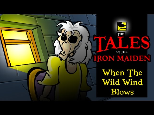 The Tales Of The Iron Maiden - WHEN THE WILD WIND BLOWS class=