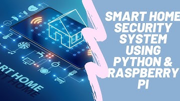 IoT Smart Home Security | Python | Raspberry PI | PIR Sensor | Motion Detection | Programming