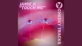 Touch Me