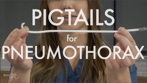 How To Place a Chest Pigtail Catheter for Pneumothorax