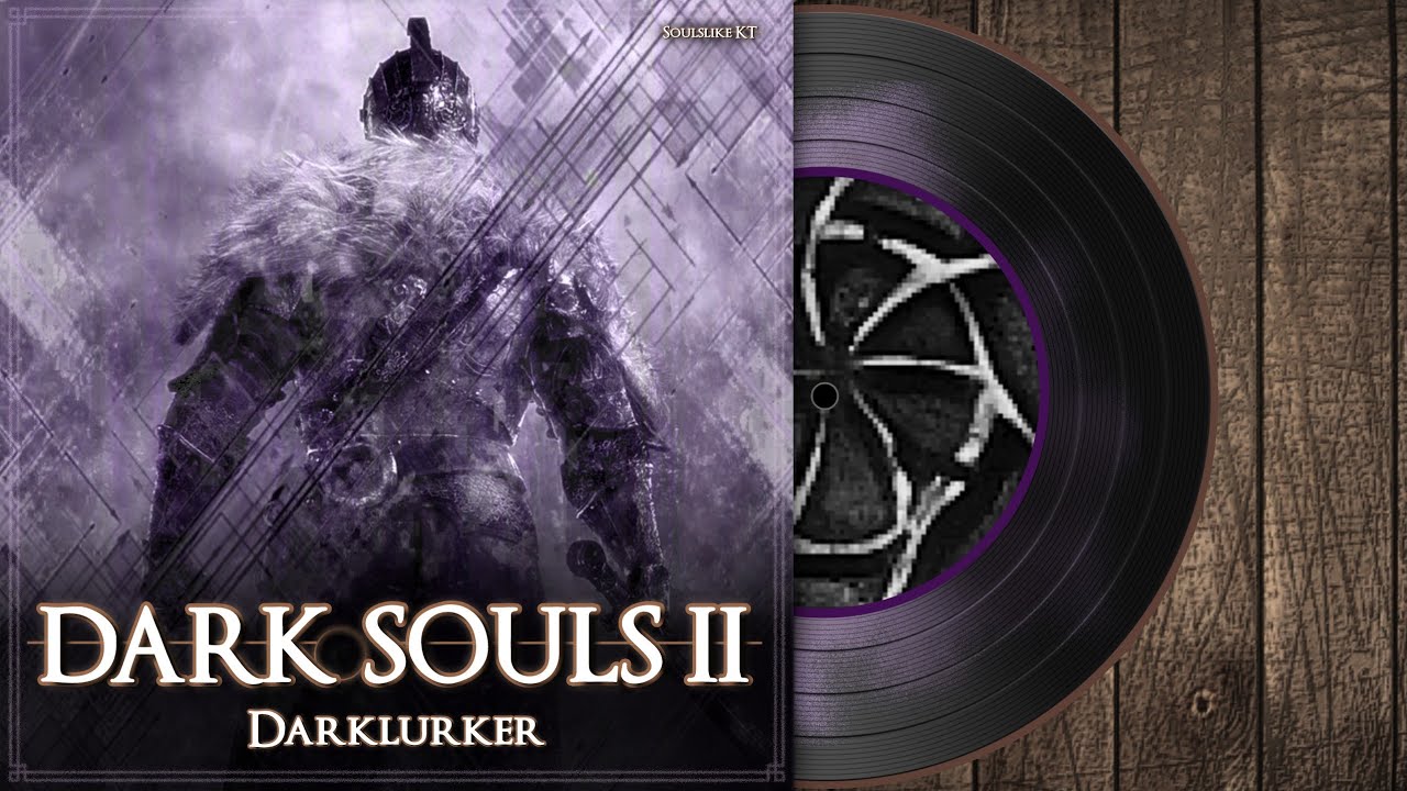 Darklurker | Dark Souls 2 Soundtrack 【OST】 - YouTube