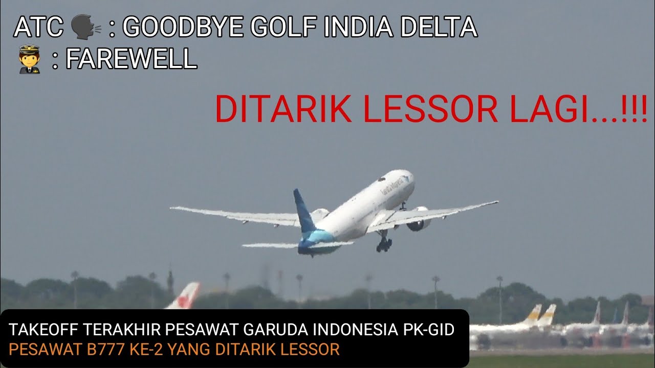 Takeoff Terakhir PK-GID !!! Pesawat Garuda Indonesia PK-GID Takeoff ke Guam & California dari Soetta