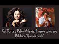 Gal Costa y Pablo Milanés: Ámame como soy (De "Querido Pablo")