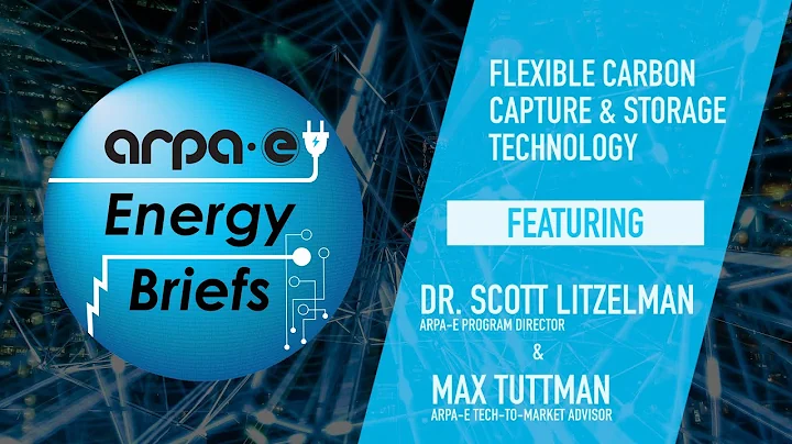 ARPA-E Energy Briefs: Flexible Carbon Capture feat. Dr. Scott Litzelman and Max Tuttman