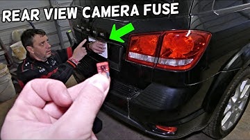 DODGE JOURNEY REAR VIEW CAMERA NOT WORKING FUSE LOCATION REPLACEMENT FIAT FREEMONT