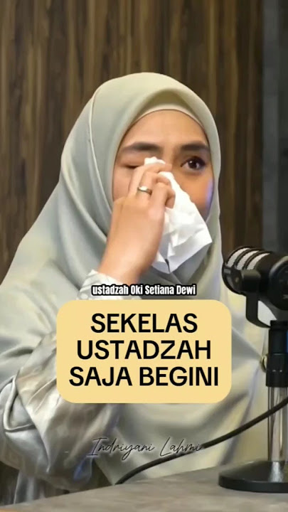Sekelas ustadzah Oki Setiana Dewi saja begini #hijrah #osd #ustadzahokisetianadewi #kembalilah