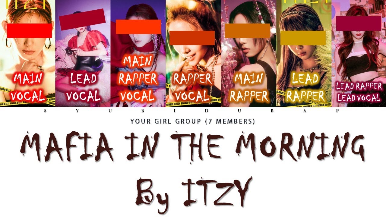 Your Girl Group (7 Members) Sing Mafia In The Morning by ITZY