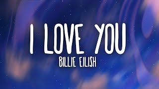 Billie Eilish - I Love You (Lyrics) chords