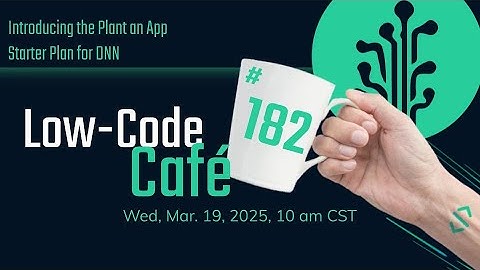 The Plant an App Starter Plan  The Low-Code Café #182