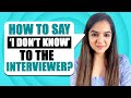 What to do when you dont know the answer to an interview question  tips to clear your interview