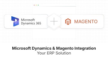 Microsoft Dynamics and Magento 2 Integration with 365 ERP