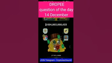 Dropee question of the day code 14 December | Dropped question of the day code | @CryptoTechSunil