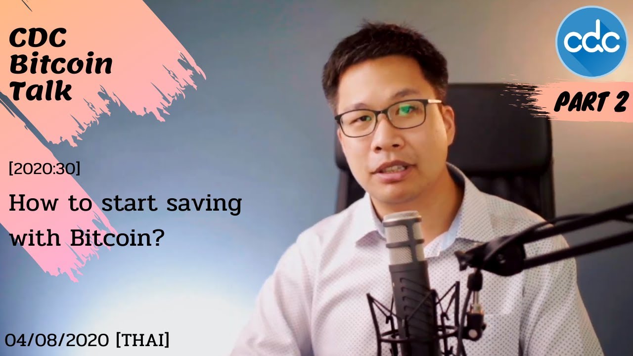 [CDC Bitcoin Talk 2020:30] How to start saving with Bitcoin? 4/8/2020 ...