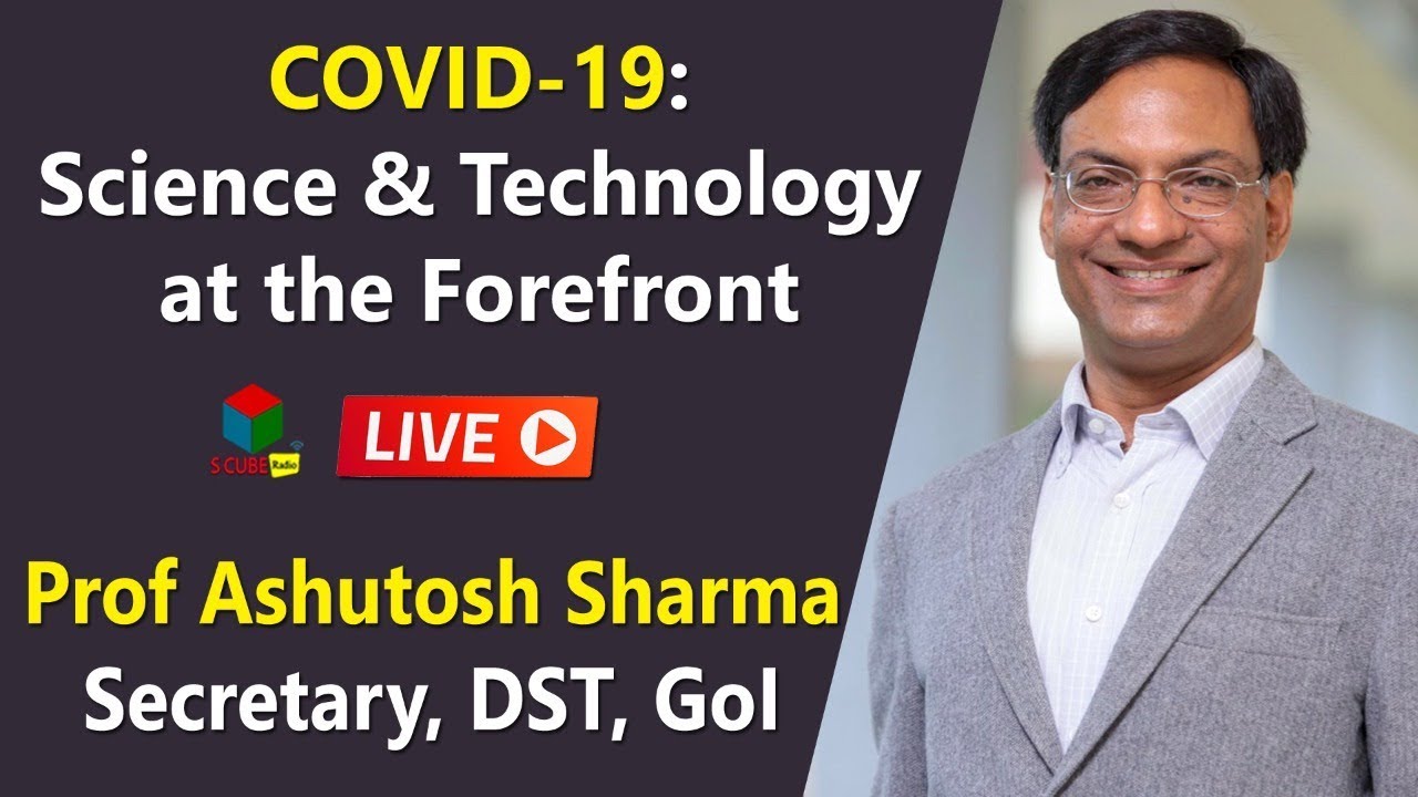 COVID19 Science & Technology at the Forefront Prof Ashutosh Sharma