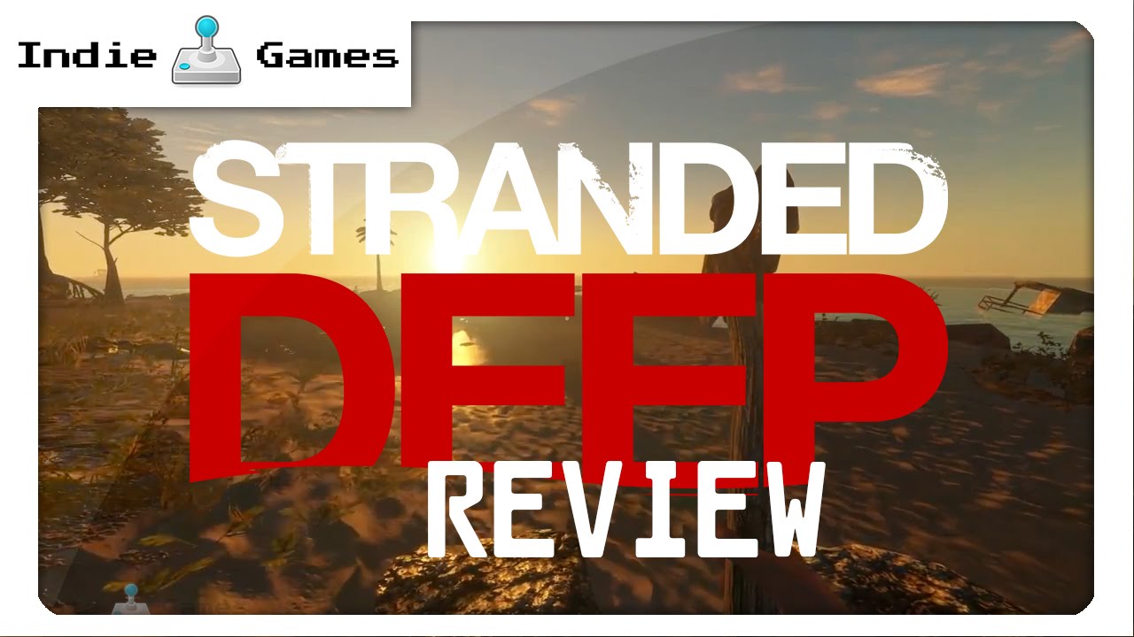 what is stranded deep current version what is stranded deep current version