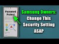 Samsung Galaxy Owners: Enable This Critical Security Setting Now
