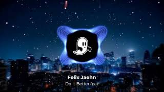 Felix Jaehn - Do It Better (Lyrics) feat. Zoe Wees