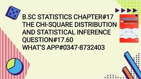 Solved Exercise Q#17.60 ||Chapter#17 || The Chi-square distribution and Statistical Inference ||