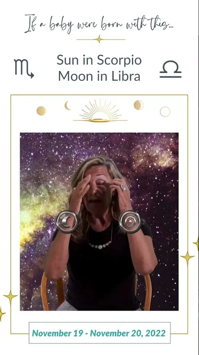 If a baby were born with Sun in Scorpio and Moon i...