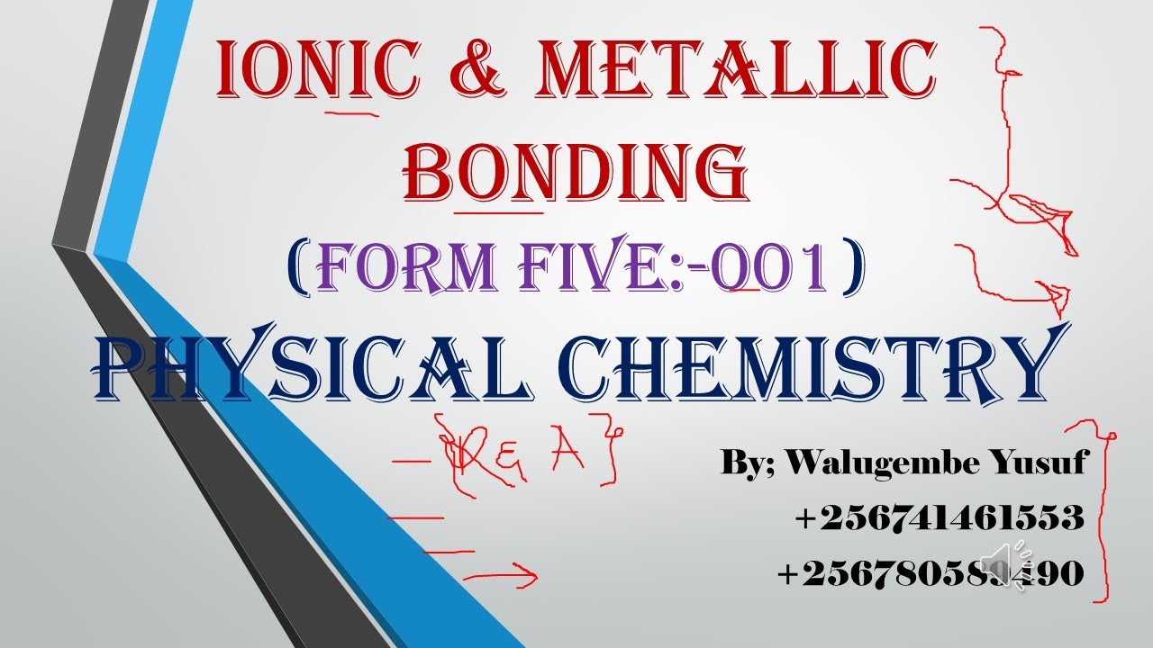 Ionic and Metallic Bonding; -Advanced Chemistry(FORM FIVE) - YouTube
