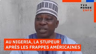 Nigeria La Stupeur Après Les Frappes Américaines