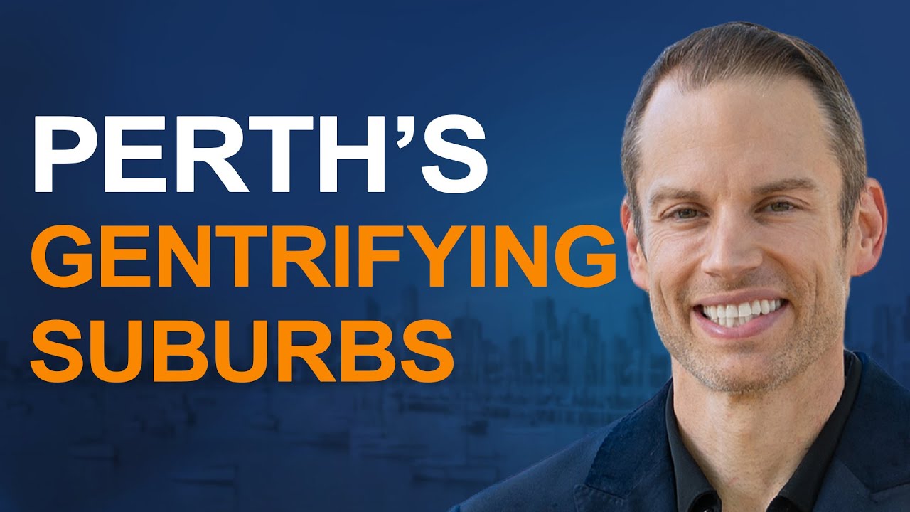 From Forgotten to Flourishing: Perth’s Top 5 Gentrifying Suburbs ...