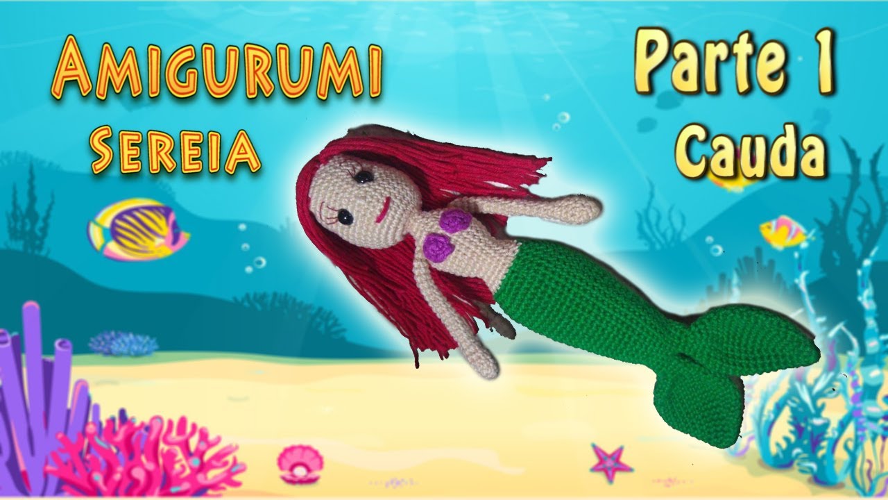 Sereia Amigurumi 1ª Parte Cauda