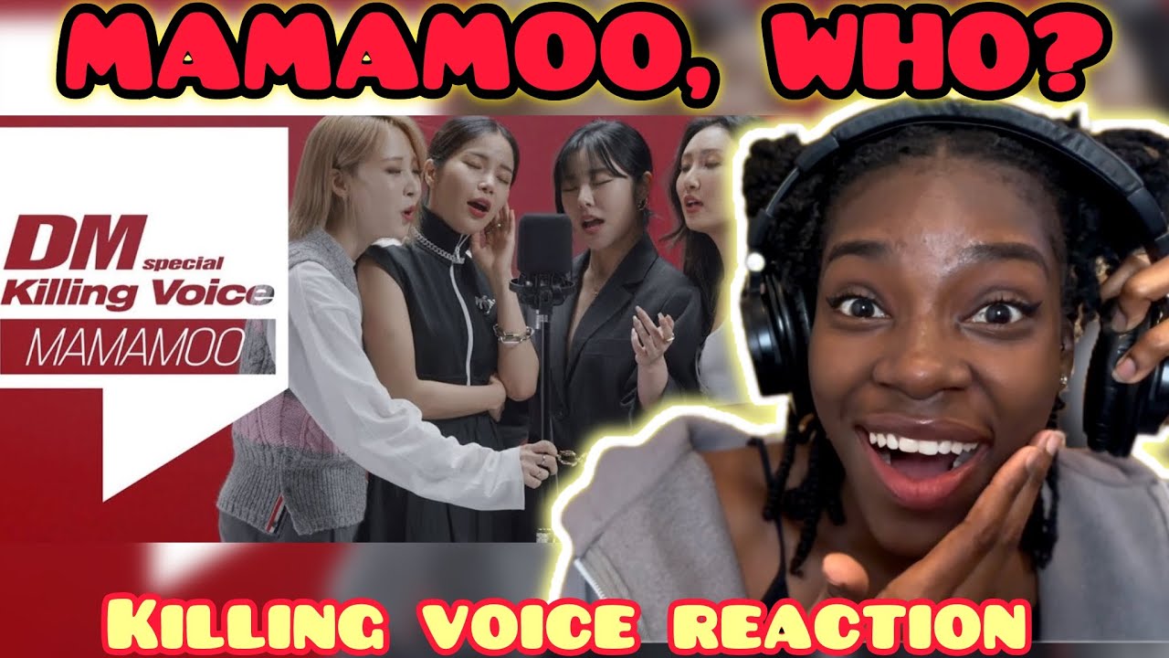 MAMAMOO REACTION | Killing Voice