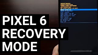 Celebrity Complete Google Pixel 6 & Pixel 6 Pro Recovery Mode Tutorial | How to Boot In & Out Profile