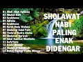 SHOLAWAT NABI PALING ENAK DIDENGAR || Sholawat Nabi Paling Merdu