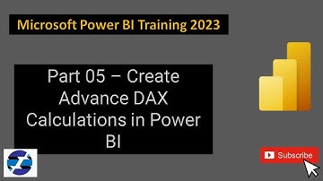 Power BI Training 2024 - Part 05 - Create Advance DAX Calculations in Power BI
