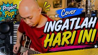 Nostalgia Project Pop – Ingatlah Hari Ini Cover by Botakusik