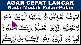 BELAJAR NGAJI QURAN Agar Cepat Lancar Membaca Alquran Pelan-Pelan Surah Al Maidah 57-82