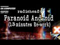 Radiohead  paranoid android 13 minutes extended