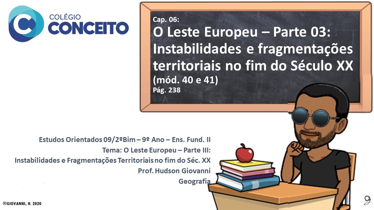 9º Ano – O Leste Europeu – Parte III:Instabilidades e Fragmentações Territoriais no fim do Séc. XX