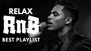 Relaxing Chill Playlist – 【R&B Soul】Smooth Vocals & Deep Grooves , chill songs playlist