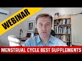 The Best Supplements for Healthy Menstrual Cycle - Dr.Berg's Webinar
