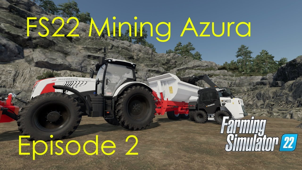 Making serious progress!!! FS22 Mining Azura Hardcore -- Episode 2 ...