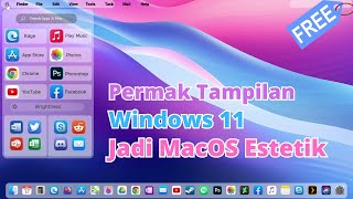 Permak Tampilan Windows 11 Jadi Macos Estetik Yang Menarik Dengan Gratis & Super Mudah